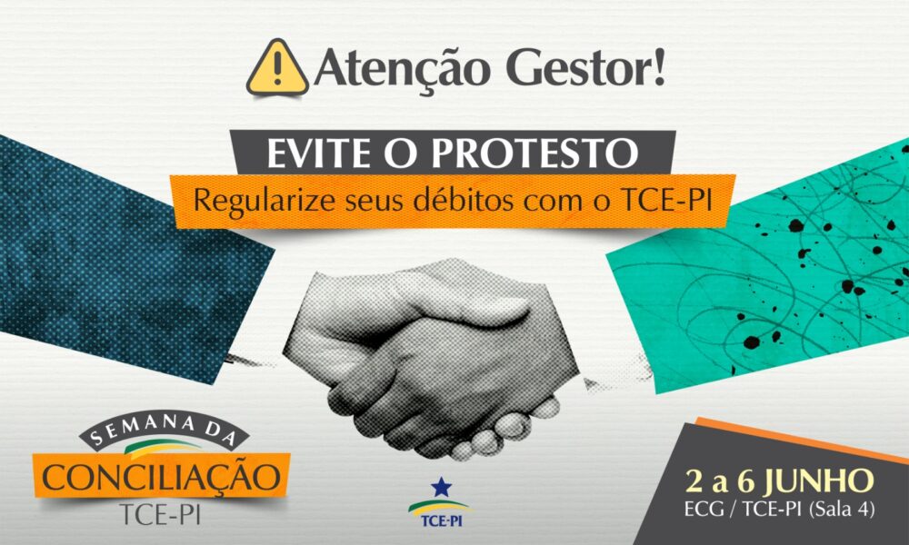 TCE-PI realizará Semana da Conciliação para evitar protestos de multas em cartório