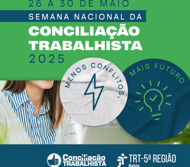 TRT-BA agenda 4.608 processos para a Semana Nacional da Conciliação Trabalhista de 2025